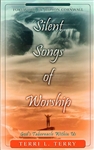 Silent Songs of Worship by Terri Terry