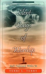 Silent Songs of Worship by Terri Terry