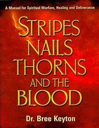 Stripes Nails Thorns and the Blood by Bree Keyton