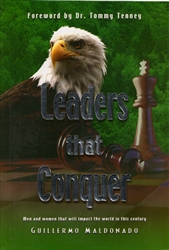 Leaders that Conquer by Guillermo Maldonado
