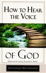 How to Hear the Voice of God by Guillermo Maldonado