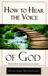 How to Hear the Voice of God by Guillermo Maldonado