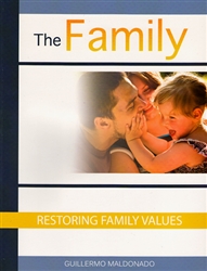 Restoring Family Values Study Guide by Guillermo Maldonado