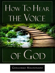 How to Hear the Voice of God Study Guide by Guillermo Maldonado