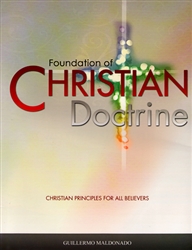 Foundation of Christian Doctrine Study Guide by Guillermo Maldonado