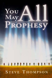 You May All Prophesy by Steve Thompson