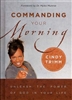 Commanding Your Morning by Cindy Trimm