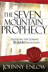 Seven Mountain Prophecy by Johnny Enlow