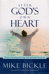 After God's Own Heart by Mike Bickle