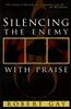 Silencing the Enemy by Robert Gay