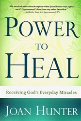 Power to Heal by Joan Hunter