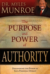 Purpose and Power of Authority by Myles Munroe