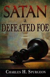 Satan a Defeated Foe by Charles Spurgeon