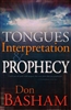 Tongues Interpretation and Prophecy by Don Basham