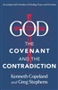God the Covenant and the Contradiction by Kenneth Copeland and Greg Stephens