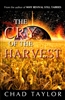 Cry Of The Harvest by Chad Taylor