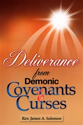 Deliverance from Demonic Covenants & Curses by James Solomon