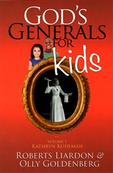 Gods Generals for Kids Volume 1 Kathryn Kuhlman by Roberts Lairdon and Olly Goldenberg