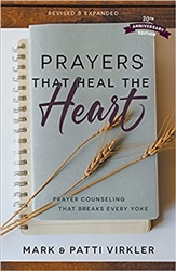Prayers that Heal the Heart by Mark and Patti Virkler