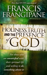 Holiness Truth and the Presence of God by Francis Fragipane