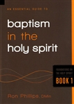 An Essential Guide to Baptism In The Holy Spirit by Ron Phillips