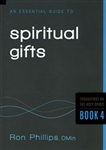 Essential Guide to Spiritual Gifts by Ron Phillips