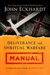 Deliverance and Spiritual Warfare Manual by John Eckhardt
