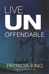 Live Unoffendable by Patricia King