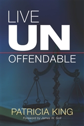 Live Unoffendable by Patricia King