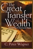Great Transfer of Wealth by C Peter Wagner