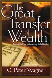 Great Transfer of Wealth by C Peter Wagner