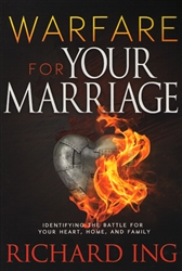 Warfare For Your Marriage by Richard Ing