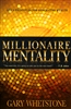 Millionaire Mentality by Gary Whetstone