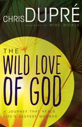 Wild Love of God by Chris Dupre