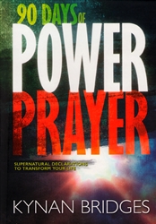 90 Days of Power Prayer by Kynan Bridges