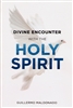 Divine Encounter with the Holy Spirit by Guillermo Maldonado