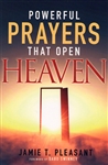 Powerful Prayers That Open Heaven by Jamie Pleasant