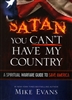 Satan You Cant Have My Country by Mike Evans