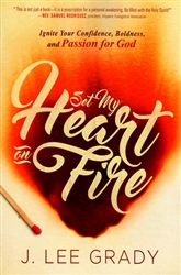 Set My Heart on Fire by Lee Grady