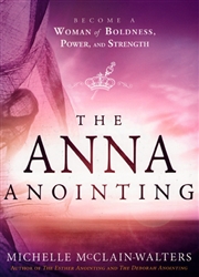 Anna Anointing by Michelle McClain