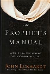 Prophets Manual by John Eckhardt