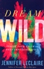 Dream Wild by Jennifer LeClaire