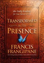 Transformed in His Presence by Francis Frangipane