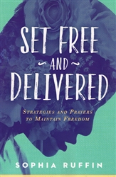 Set Free and Delivered by Sophia Ruffin