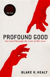 Profound Good by Blake Healy