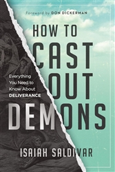 How to Cast Out Demons by Isaiah Saldivar