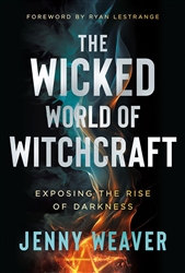 Wicked World of Witchcraft by Jenny Weaver