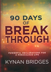 90 Days of Breakthrough by Kynan Bridges