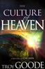 Culture of Heaven by Troy Goode