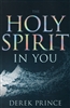 Holy Spirit In You by Derek Prince